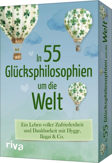 "In 55 Glücksphilosophien um die Welt" und "Ein Leben voller Zufriedenheit und Dankbarkeit mit Hygge, Ikigai & Co." sind groß geschrieben. Zwei Heißluftballons mit Kleeblatt-Motiv schweben in einer blauen Himmelslandschaft mit Wolken. Unten das Logo von "riva".