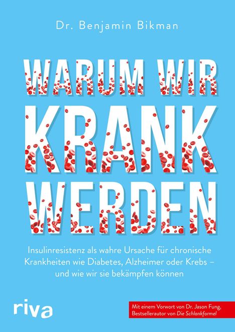 Benjamin Bikman: Warum wir krank werden, Buch