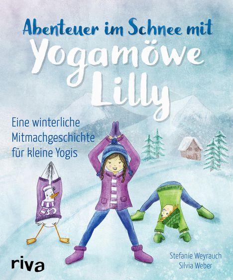 Stefanie Weyrauch: Abenteuer im Schnee mit Yogamöwe Lilly, Buch