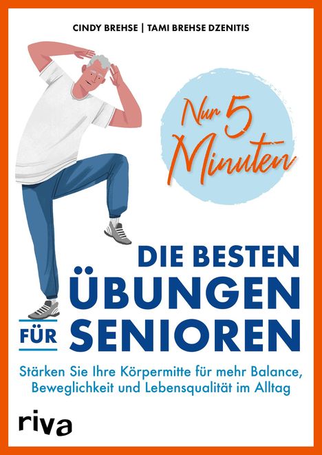 Cindy Brehse: Nur 5 Minuten - Die besten Übungen für Senioren, Buch