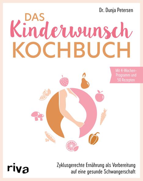 Dunja Petersen: Das Kinderwunsch-Kochbuch, Buch