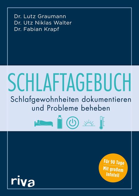 Dr. Lutz Graumann, Dr. Utz Niklas Walter, Dr. Fabian Krapf. SCHLAFTAGEBUCH. Schlafgewohnheiten dokumentieren.