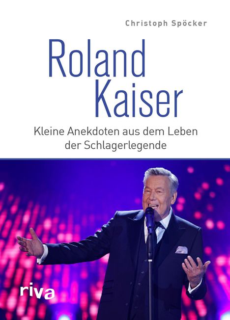 Christoph Spöcker: Roland Kaiser, Buch