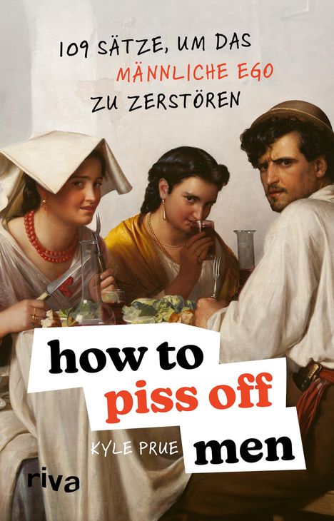 Kyle Prue: How To Piss Off Men, Buch