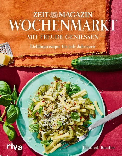 Elisabeth Raether: Wochenmarkt. Mit Freude genießen, Buch