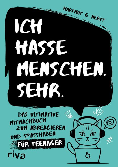 Hartmut G. Nervt: Ich hasse Menschen. Sehr. - Das ultimative Mitmachbuch zum Abreagieren und Spaßhaben für Teenager, Buch