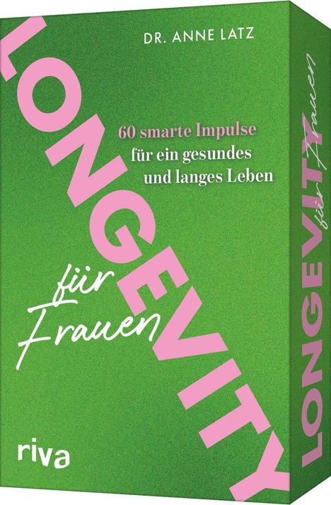 "LONGEVITY für Frauen. 60 smarte Impulse für ein gesundes und langes Leben. DR. ANNE LATZ. riva." In Pink auf Grün.
