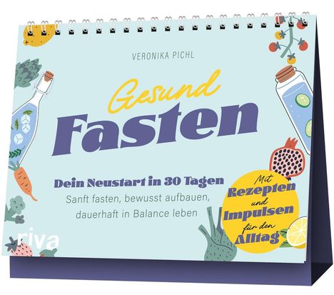 Ein Kalender mit dem Titel "Gesund Fasten" von Veronika Pichl, umgeben von Illustrationen von Gemüse und Flaschen.