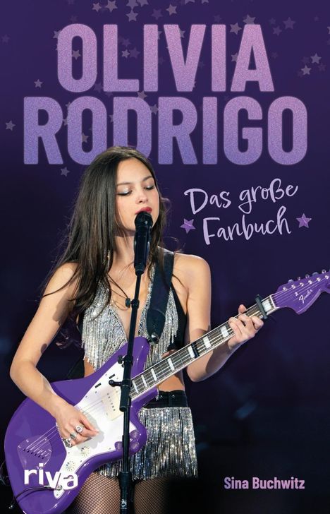 Text: "OLIVIA RODRIGO", "Das große Fanbuch", "riva", "Sina Buchwitz". Eine junge Frau mit Gitarre und Mikrofon.