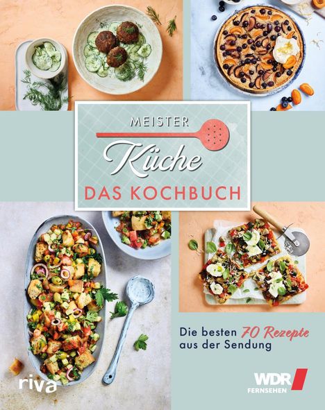 „MEISTERKÜCHE DAS KOCHBUCH“ und „Die besten 70 Rezepte aus der Sendung“. Mehrere ansprechende Gerichte sind abgebildet.