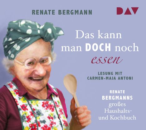 Renate Bergmann: Das kann man doch noch essen. Renate Bergmanns großes Haushalts- und Kochbuch, 2 CDs