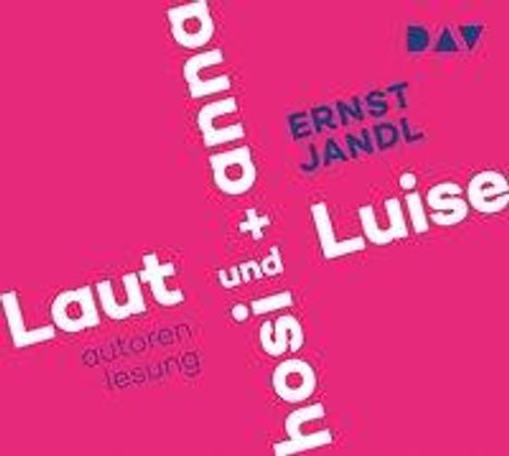 Ernst Jandl: Laut und Luise / hosi + anna, CD