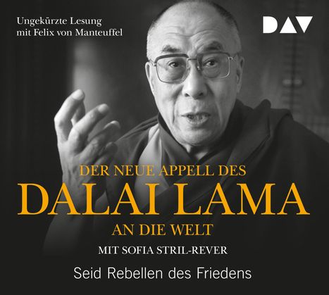 Der neue Appell des Dalai Lama an die Welt. Seid Rebellen des Friedens, CD