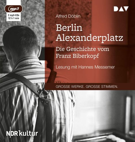 Alfred Döblin: Berlin Alexanderplatz. Die Geschichte vom Franz Biberkopf, 2 CDs