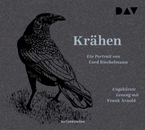 Cord Riechelmann: Krähen. Ein Portrait, 3 CDs