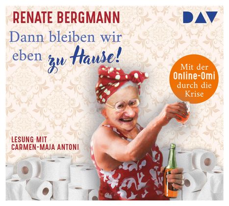 Renate Bergmann: Dann bleiben wir eben zu Hause!, 2 CDs
