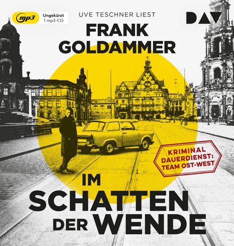 Frank Goldammer: Im Schatten der Wende.Kriminaldauerdienst: Team O, MP3-CD