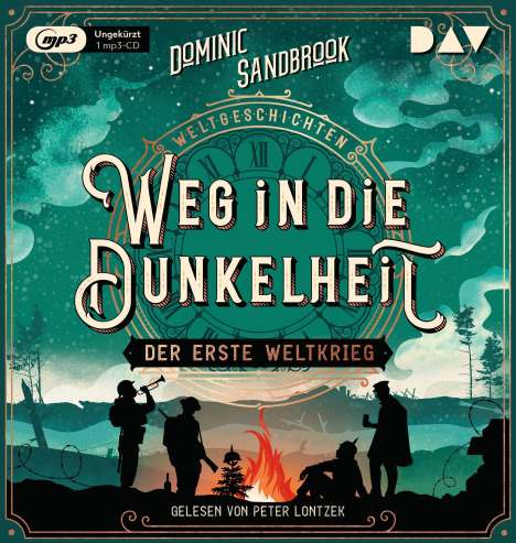 Dominic Sandbrook: Weltgeschichte(n). Weg in die Dunkelheit: Der Erste Weltkrieg, MP3-CD
