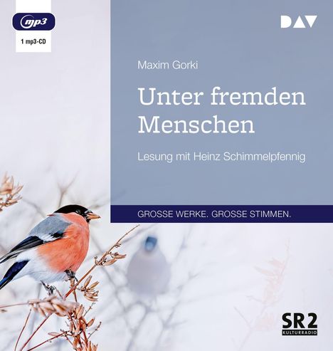 Maxim Gorki: Unter fremden Menschen, MP3-CD