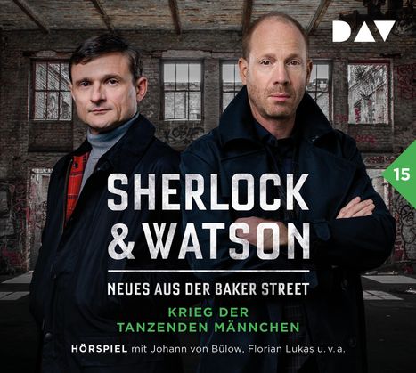 Sherlock &amp; Watson - Neues aus der Baker Street - Krieg der tanzenden Männchen (Fall 15), 2 CDs