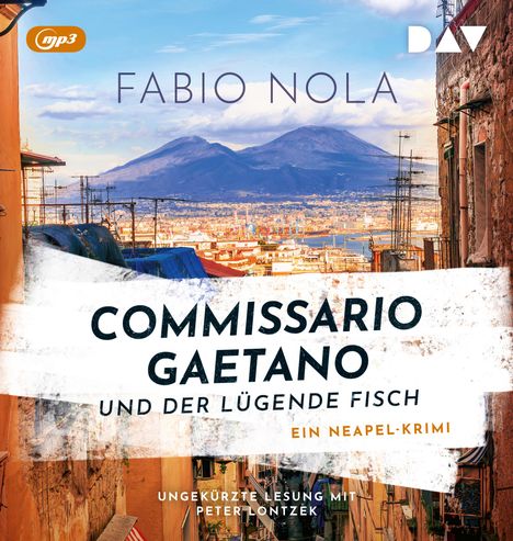 Fabio Nola: Commissario Gaetano und der lügende Fisch. Ein Neapel-Krimi, 2 MP3-CDs