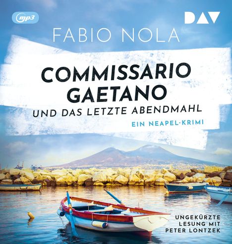Fabio Nola: Commissario Gaetano und das letzte Abendmahl. Ein Neapel-Krimi, 2 MP3-CDs