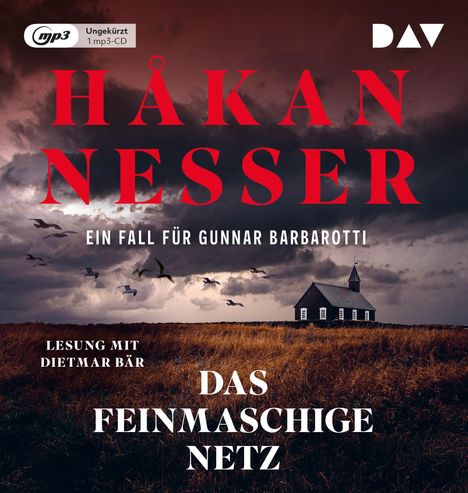 Text: "HÅKAN NESSER", "Ein Fall für Gunnar Barbarotti", "Lesung mit Dietmar Bär", "Das feinmaschige Netz". 

Eine dunkle, stürmische Landschaft mit einem einsamen Gebäude und fliegenden Vögeln.