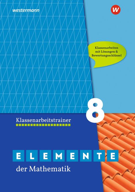 Elemente der Mathematik Klassenarbeitstrainer 8. Ausgabe für das G9 in Nordrhein-Westfalen, Buch