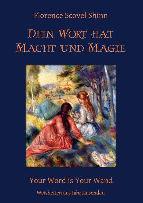Florence Scovel Shinn: Dein Wort hat Macht und Magie, Buch