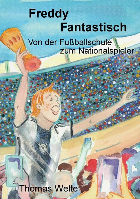 Thomas Welte: Freddy Fantastisch, Buch