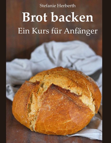 Stefanie Herberth: Brot backen, Buch