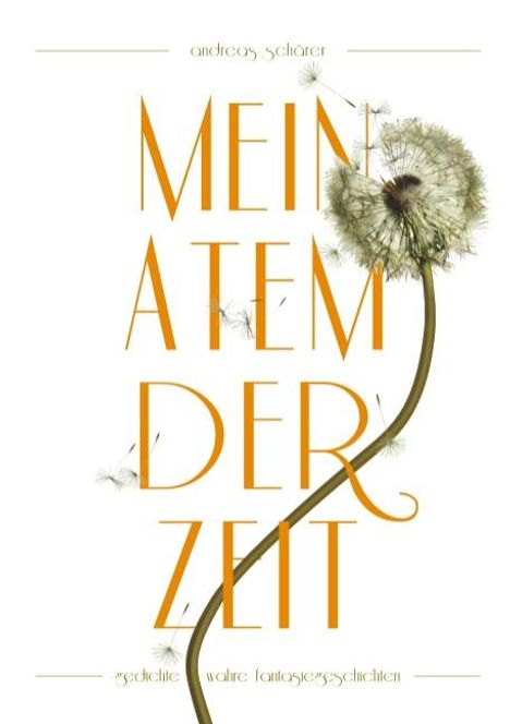 Andreas Schärer: Mein Atem der Zeit, Buch