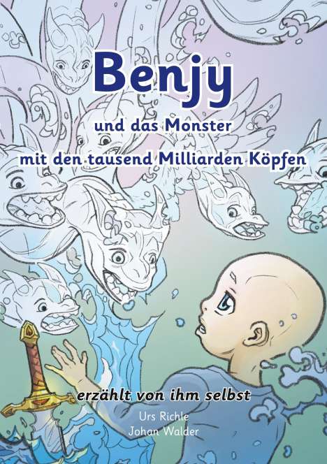 Urs Richle: Richle, U: Benjy und das Monster mit den tausend Milliarden, Buch