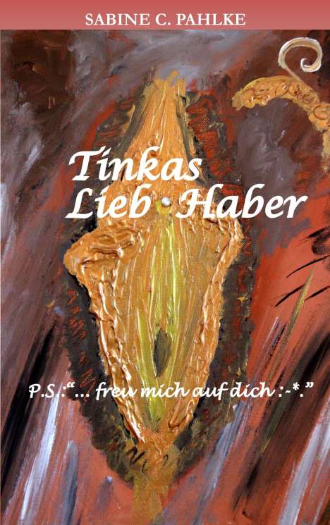 Sabine C. Pahlke: Pahlke, S: Tinkas Lieb-Haber, Buch