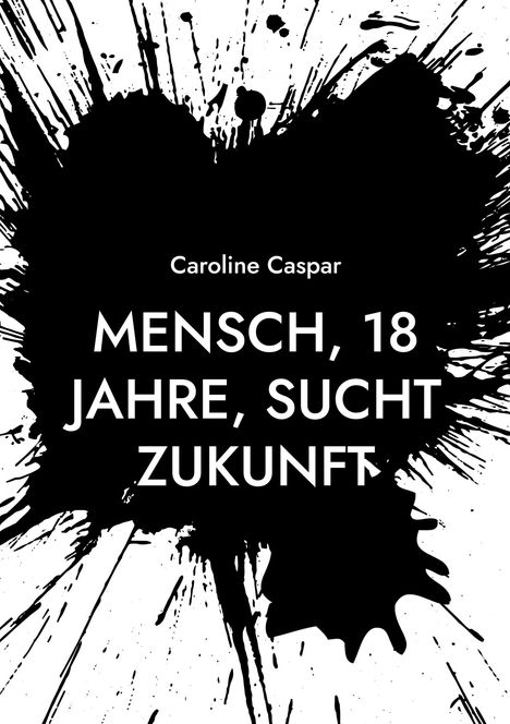 Text: "Mensch, 18 Jahre, sucht Zukunft". Darunter eine Steinmauer mit Pflanzen und einer orangefarbenen Blume.