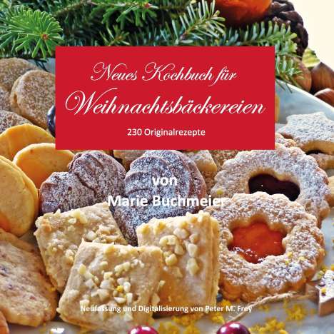 Marie Buchmeier: Neues Kochbuch für Weihnachtsbäckereien, Buch