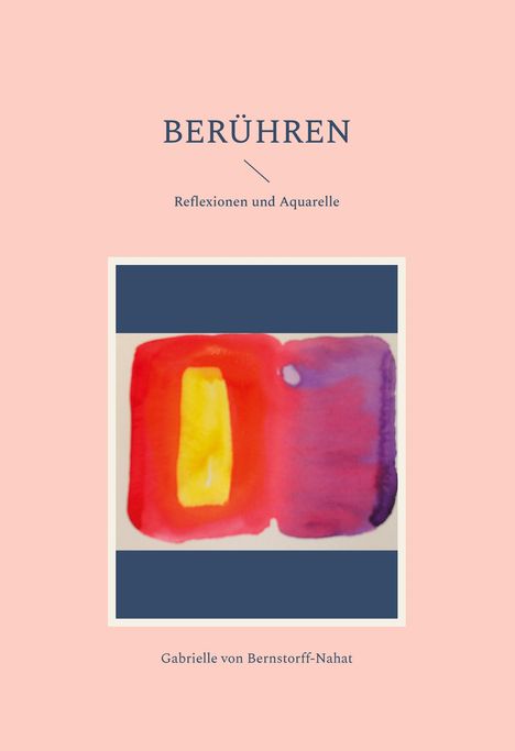 Gabrielle von Bernstorff-Nahat: Berühren, Buch