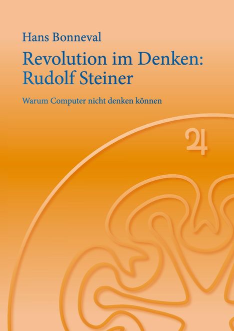 Hans Bonneval: Revolution im Denken: Rudolf Steiner, Buch