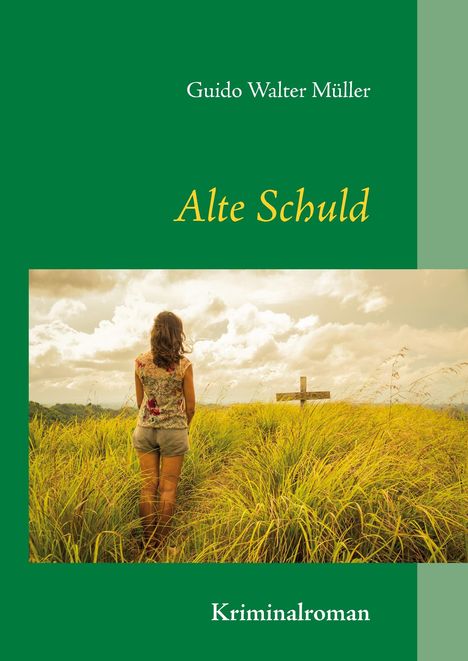 Guido Walter Müller: Alte Schuld, Buch