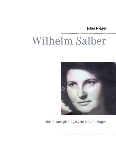 Jolan Rieger: Wilhelm Salber, Buch