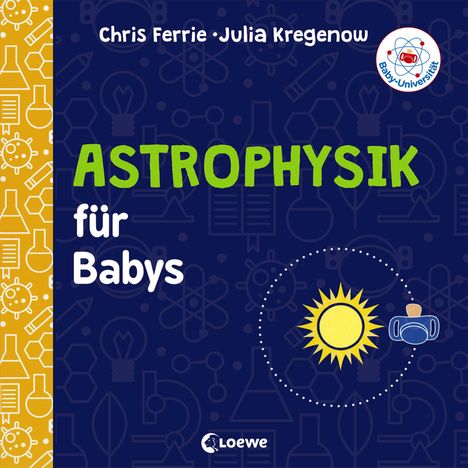 Chris Ferrie: Baby-Universität - Astrophysik für Babys, Buch