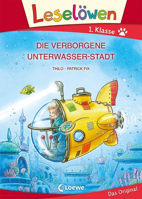 THiLO: Leselöwen 1. Klasse - Die verborgene Unterwasser-Stadt (Großbuchstabenausgabe), Buch