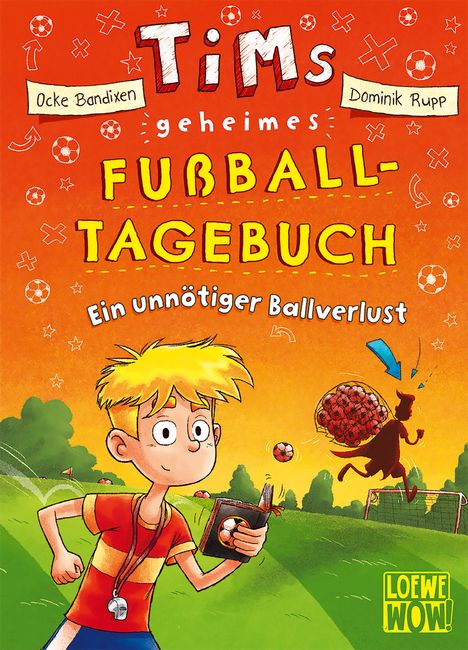 Ocke Bandixen: Tims geheimes Fußball-Tagebuch (Band 2) - Ein unnötiger Ballverlust, Buch