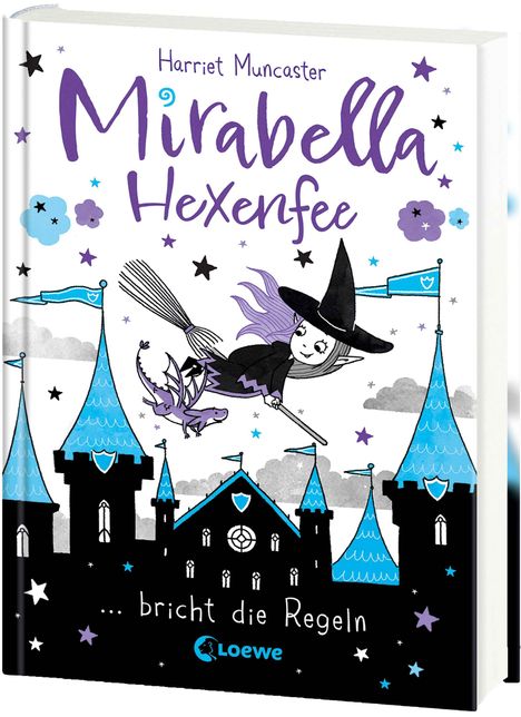 Harriet Muncaster: Mirabella Hexenfee bricht die Regeln (Band 2), Buch