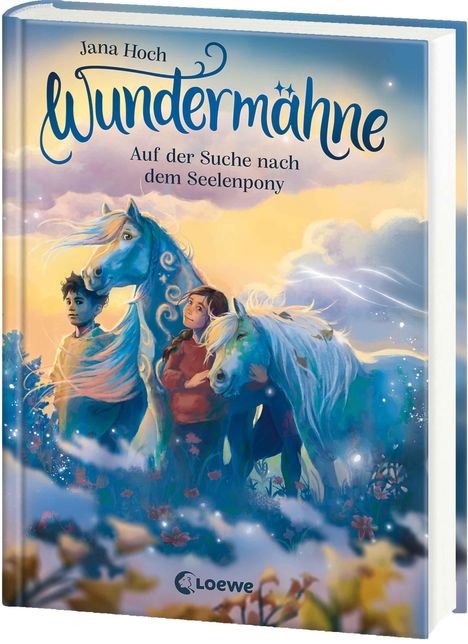 Jana Hoch: Wundermähne (Band 2) - Auf der Suche nach dem Seelenpony, Buch