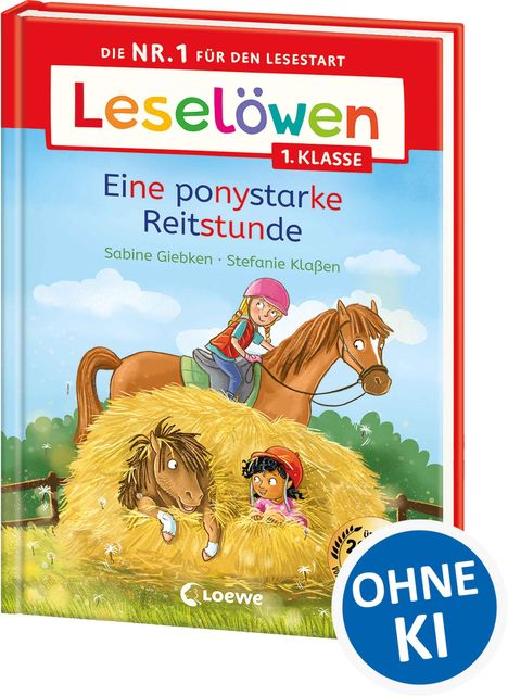 Ein Buchcover mit dem Titel "Leselöwen 1. Klasse: Eine ponystarke Reitstunde". Kinder auf Ponys und in Heu, „OHNE KI“-Stempel.