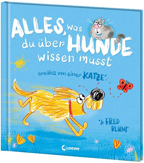 Fred Blunt: Alles, was du über Hunde wissen musst (erzählt von einer Katze), Buch