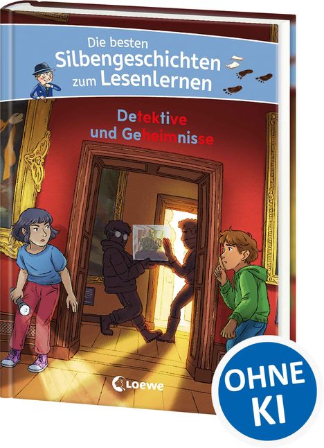 "Die besten Silbengeschichten zum Lesenlernen. Detektive und Geheimnisse." Zwei Kinder beobachten einen Diebstahl.