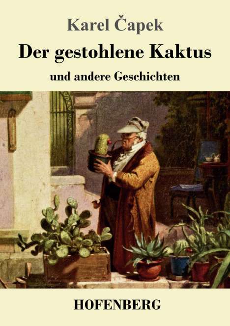 Karel ¿Apek: Der gestohlene Kaktus und andere Geschichten, Buch
