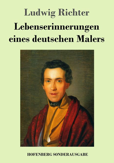 Ludwig Richter: Lebenserinnerungen eines deutschen Malers, Buch